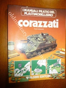 MANUALI PRATICI DEL PLASTIMODELLISMO CORAZZATI FURIO LORENZETTI FABBRI 1978 - Picture 1 of 4