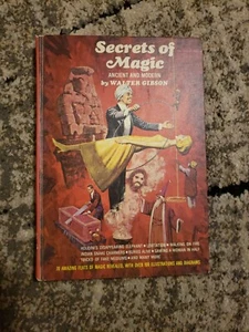 Secrets of Magic ANCIENT AND MODERN by WALTER GIBSON 1967 Illustrated Hardcover - Picture 1 of 7