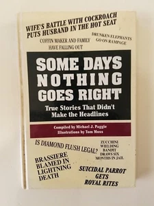 Some Days Nothing Goes Right  Michael J Paggie,hardcover book VG - Picture 1 of 1