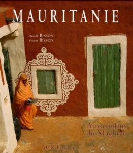 Mauritanie - Aux confins du Maghreb - Danielle et Vincent Bisson - ACR - Picture 1 of 2