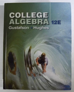 College Algebra 12e 12th Edition - Hardcover By Gustafson & Hughes - LIKE NEW - Picture 1 of 2