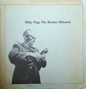 Billy Pigg-The Border Minstrel UK Leader Records Mono Folk LP 1971 A1/B1 - Foto 1 di 8