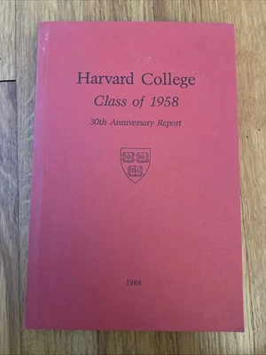 HARVARD COLLEGE CLASS OF 1958 ANNIVERSARY REPORT 1988 - 30th  Anniversary - Image 1 of 4