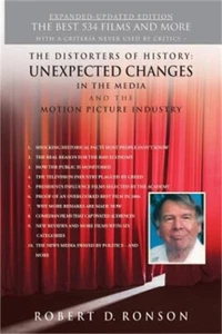 The Distorters of History: Unexpected Changes in the Media and the Motion Pictur - Picture 1 of 1