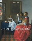 Vermeer And His Time, Hale, Philip L.