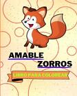 Libro Para Colorear De Amable Zorros: Adorables P?Ginas Para Colorear Con Zorros