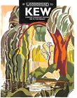 By Underground to Kew: London Transport Poster... by Stearn, William T. Hardback