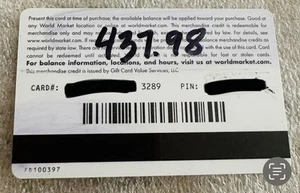 World Market Gift Card value $437.98 Buy It Now $410 - Great Deal! FAST SHIP! - Picture 1 of 2