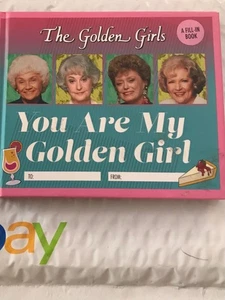 Die goldenen Mädchen: Du bist mein goldenes Mädchen: Ein ausfüllbares Buch BRANDNEU - Bild 1 von 1