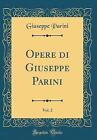 Opere di Giuseppe Parini, Vol 2 Classic Reprint, G