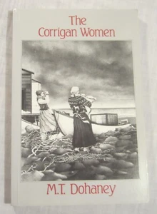 M. T. Dohaney -- THE CORRIGAN WOMEN -- SIGNED Paperback -- PEI, Kanada, 1995 - Bild 1 von 5