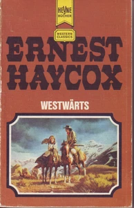 Westwärts, Ernest Haycox, Western TB, Western Taschenbuch, sehr gut erhalten - Bild 1 von 2