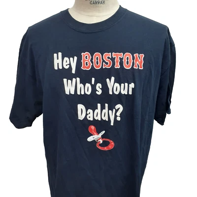 NEW Vintage Y2k New York Yankees “Who’s Your Daddy” Shirt Size XL Boston Red Sox - Image 1 of 4