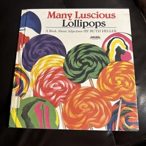 Many Luscious Lollipops: A Book About Adjectives (Hardcover Book By Ruth Heller) - Picture 1 of 17