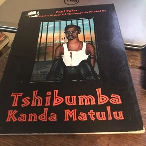 The Dramatic History of the Congo as Painted by Tshibumba Kanda Matulu - Softcov - Foto 1 di 4