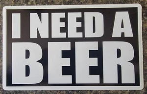 I NEED A BEER Decal - Bild 1 von 1