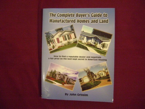 Grissim, John. The Complete Buyer's Guide to Manufactured Homes and ...