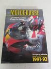 Motocourse 1991-92: The World's Leading Grand Prix And Superbik... Hardback Book