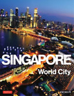 Kim Inglis Singapore: World City (Hardback)