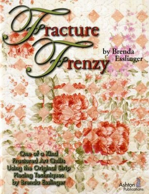 Fracture Frenzy Quilt Pattern Book by Brenda Esslinger of Ashton Publications - Image 1 of 4
