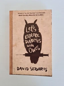 Lets Explore Diabetes With Owls By David Sedaris, Humorous Short Stories - Picture 1 of 12