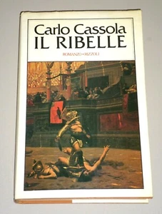 Carlo Cassola "IL RIBELLE" Rizzoli Prima edizione 1980 - Foto 1 di 1