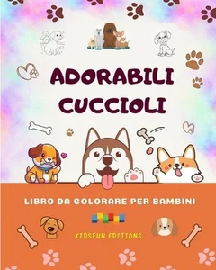 Adorabili cuccioli - Libro da colorare per bambini - Scene creative e divertenti - Picture 1 of 1