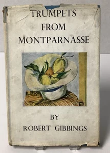 Trumpets from Montparnasse by Robert Gibbings First Edition 1955, illustrated - Picture 1 of 10