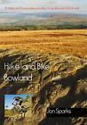 Hike and Bike Bowland: 24 Walks and 11 Cycle Rides Including a Long Distance Cir