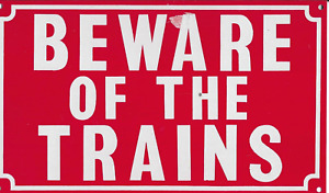 G53 BEWARE OF THE TRAINS enamel plate,