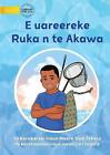 Ruka Is Too Young For Fishing - E Uareereke Ruka N Te Akawa (Te Kiribati) By Mee