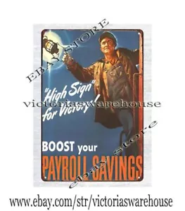 WWII POSTER HIGH FOR VICTORY PAYROLL SAVINGS metal tin home decoration thing - Picture 1 of 4