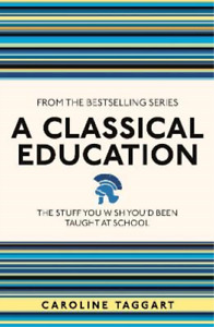 Caroline Taggart A Classical Education (Paperback) (UK IMPORT)