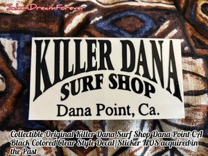 KILLER DANA SURF SHOP CLEAR STYLE STICKER NOS SURFING SKATE BOARDING D POINT CA - Picture 1 of 2