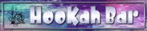 Hookah Bar Metal Novelty Street Sign - Picture 1 of 2