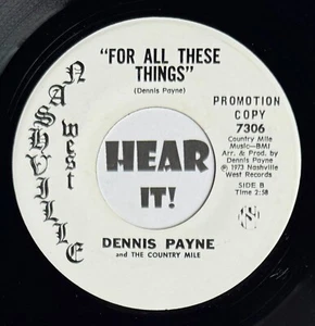 Obscure Melodic Country 45 DENNIS PAYNE For All These Things NASHVILLE WEST wlp - Bild 1 von 2