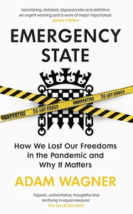 Emergency State: How We Lost Our Freedoms in the Pandemic and Why It Matters the - Picture 1 of 1