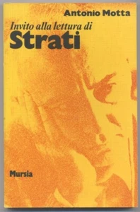 Strati Saverio invito alla lettura.  Antonio Motta.  Mursia 1984. 1 ° edizione - Picture 1 of 1