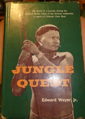 Jungle Quest Edward Weyer  S. Amer Exploration 1955 1ST Ed HC DJ SO - Image 1 of 2