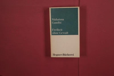378473 Mahatma Gandhi FREIHEIT OHNE GEWALT Verlag Jakob Hegner - Bild 1 von 4
