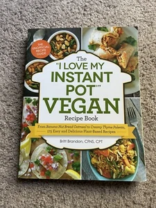The I Love My Instant Pot® Vegan Rezeptbuch: Von Bananen-Nuss-Brot Haferflocken... - Bild 1 von 2
