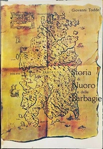 (Nuoro) G. Todde - STORIA DI NUORO E DELLE BARBAGIE - Cagliari 1971 - Imagen 1 de 1