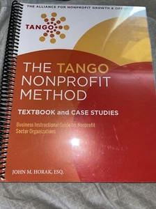 The TANGO Nonprofit Method Textbook & Case Studies - John Horak  - Picture 1 of 9
