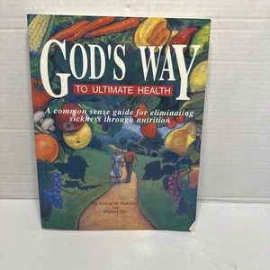 God's way to Ultimate Health Dr. George H. Malkmus Paperback 1999 - Picture 1 of 13