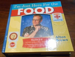 I'm Just Here for the Food by Alton Brown, Version 2.0, Hardcover, 2006 - Picture 1 of 1