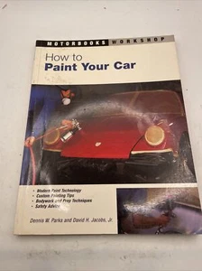 Motorbooks Workshop: How to Paint Your Car By David Jacobs & Dennis Parks - Picture 1 of 10