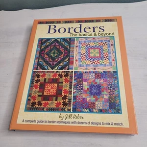 Borders The Basics & Beyond by Jill Reber, Quilt Borders (HC Spiral, 2009) - Picture 1 of 8