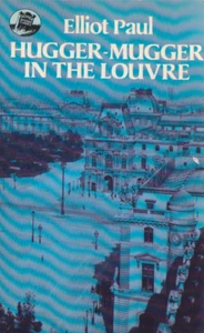 Hugger Mugger in the Louvre - Elliot Paul - Madcap Mystery - First Dover Edition - Picture 1 of 2
