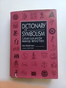 Dictionary of Symbolism : Cultural Icons and the Meanings Behind by Hans Biderma - Picture 1 of 6