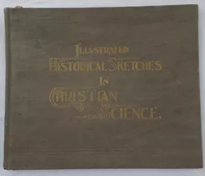 Illustrierte historische Skizzen in der Christlichen Wissenschaft, Dunbar, 1898, Erstausgabe - Bild 1 von 12